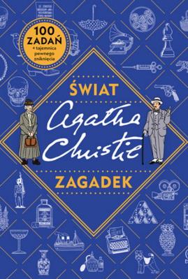 Agatha Christie. Świat zagadek. Autor:   Praca zbiorowa. SmakLiter.pl Okładka książki Agatha Christie. Świat zagadek