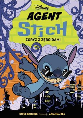 Okładka książki Agent Stich Tom 2 Zgryz z zęboidami Disney