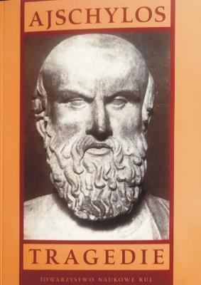 Okładka książki Ajschylos Tragedie Tom 2 Oresteja: Agamemnon, Ofiarnice, Boginie łaskawe