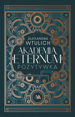 Okładka książki Akademia Eternum. Pozytywka