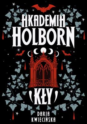 Akademia Holborn. Kły. Autor: Daria Kwiecińska. SmakLiter.pl Okładka książki Akademia Holborn. Kły