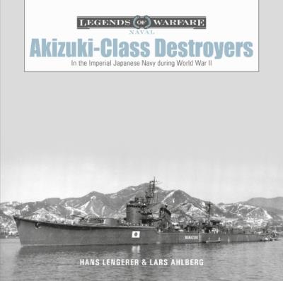 Okładka książki Akizuki-Class Destroyers In the Imperial Japanese Navy during World War II