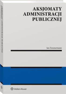 Okładka książki Aksjomaty administracji publicznej
