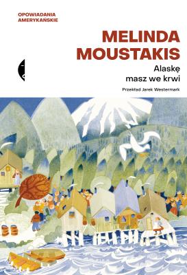Okładka książki Alaskę masz we krwi
