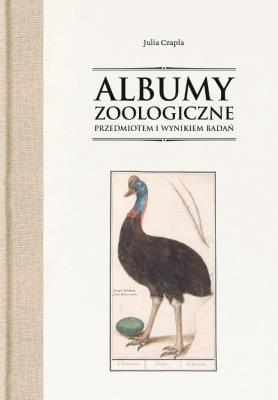Okładka książki Albumy zoologiczne przedmiotem i wynikiem badań