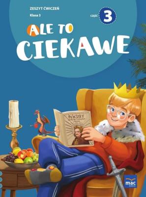 Ale to ciekawe SP 3 Zeszyt ćwiczeń cz.3 + zakładka. Autor: Beata Skrzypiec, Jolanta Okuniewska, Sabina Piłat. SmakLiter.pl Okładka książki Ale to ciekawe SP 3 Zeszyt ćwiczeń cz.3 + zakładka