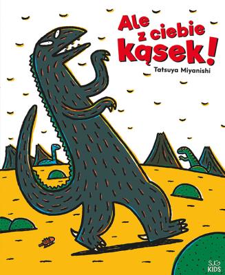 Okładka książki Ale z ciebie kąsek! Tyranozaur. Tom 1
