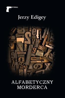 Alfabetyczny morderca. Autor: Jerzy Edigey. SmakLiter.pl Okładka książki Alfabetyczny morderca