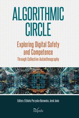 Okładka książki Algorithmic Circle. Exploring Digital Safety and..