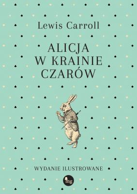 Okładka książki Alicja w Krainie Czarów wyd. barwnie ilustrowane
