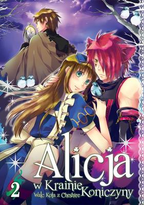 Alicja w Krainie Koniczyny. Tom 2. Autor: Mamenosuke Fujimaru, QuinRose. SmakLiter.pl Okładka książki Alicja w Krainie Koniczyny. Tom 2