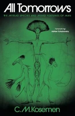 Okładka książki All Tomorrows. The myriad species and mixed fortunes of man