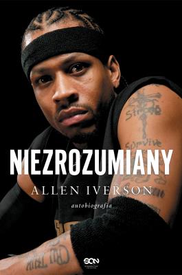 Okładka książki Allen Iverson. Niezrozumiany. Autobiografia