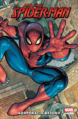 Amazing Spider-Man. Korporacja Beyond. Tom 1. Autor: Kelly Thompson, Wells Zeb, Ahmed Saladin, Cody Ziglar, Paco Medina, Patrick Gleason, Jorge Fornes, Michael Dowling, Carlos Gómez. SmakLiter.pl Okładka książki Amazing Spider-Man. Korporacja Beyond. Tom 1