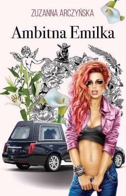 Ambitna Emilka. Autor: Arczyńska Zuzanna. SmakLiter.pl Okładka książki Ambitna Emilka