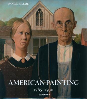 American Painting 1765-1930. Autor: Kiecol Daniel. SmakLiter.pl Okładka książki American Painting 1765-1930