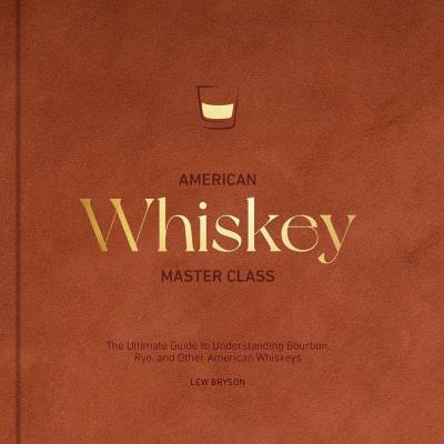 Okładka książki American Whiskey Master Class