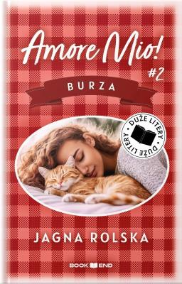 Amore mio! Burza. Duże Litery. Autor: Jagna Rolska. SmakLiter.pl Okładka książki Amore mio! Burza. Duże Litery