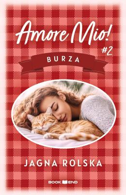 Amore mio! Burza. Autor: Jagna Rolska. SmakLiter.pl Okładka książki Amore mio! Burza