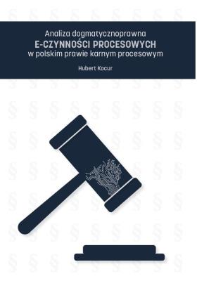 Okładka książki Analiza dogmatycznoprawna e-czynności...