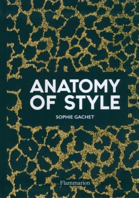 Anatomy of Style. Autor: Sophie Gachet. SmakLiter.pl Okładka książki Anatomy of Style