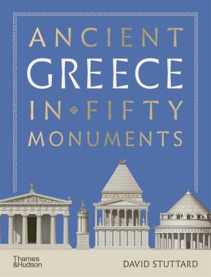 Okładka książki Ancient Greece in 50 Monuments