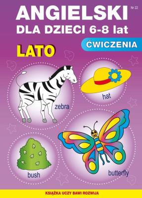 Angielski dla dzieci 6-8 lat Nr 22 Lato. Autor: Piechocka-Empel Katarzyna. SmakLiter.pl Okładka książki Angielski dla dzieci 6-8 lat Nr 22 Lato
