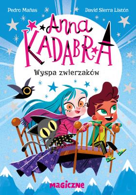 Anna Kadabra. Wyspa zwierzaków. Autor: Manas Pedro. SmakLiter.pl Okładka książki Anna Kadabra. Wyspa zwierzaków