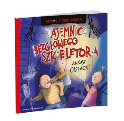 Okładka książki Antoś i jego banda. Tajemnica bezgłowego..