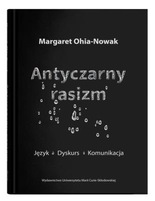 Okładka książki Antyczarny rasizm. Język - dyskurs - komunikacja