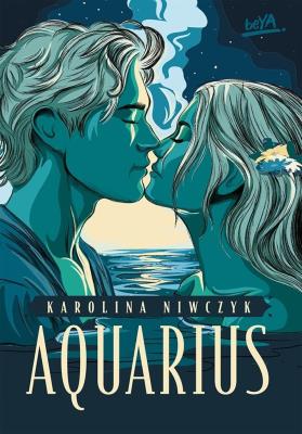 Aquarius. Autor: Karolina Niwczyk. SmakLiter.pl Okładka książki Aquarius