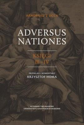 Okładka książki Arnobiusz z Sicca, Adversus nationes księgi III-IV