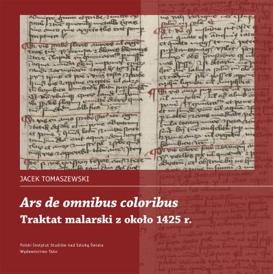 Okładka książki Ars de omnibus coloribus. Traktat malarski z około 1425 roku