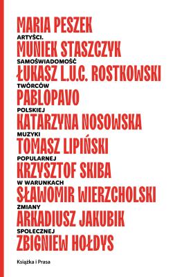 Okładka książki Artyści. Samoświadomość twórców polskiej muzyki popularnej w warunkach zmiany społecznej