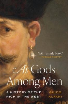Okładka książki As Gods Among Men. A History of the Rich in the West