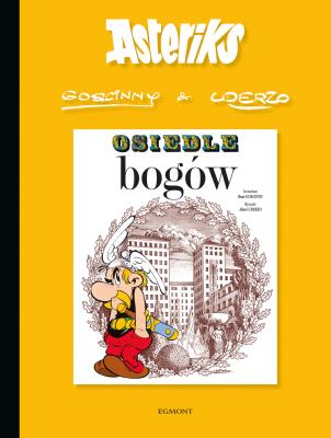 Asteriks. Osiedle bogów. Tom 17. Autor: Albert Uderzo, René Goscinny. SmakLiter.pl Okładka książki Asteriks. Osiedle bogów. Tom 17