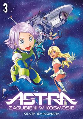 Okładka książki ASTRA. Zagubieni w kosmosie. Tom 3