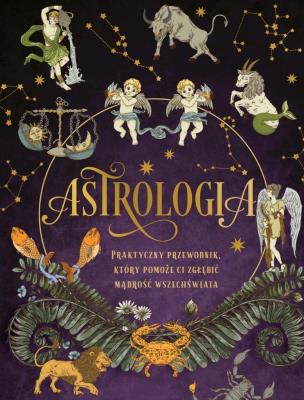 Astrologia. Praktyczny przewodnik, który pomoże.... Autor: Elsie Wild. SmakLiter.pl Okładka książki Astrologia. Praktyczny przewodnik, który pomoże...