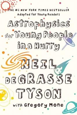Astrophysics for Young People in a Hurry. Autor: Neil deGrasse Tyson, Gregory Mone. SmakLiter.pl Okładka książki Astrophysics for Young People in a Hurry