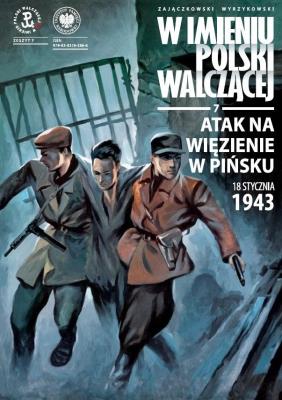 Okładka książki Atak na więzienie w Pińsku, 18 stycznia 1943 r.
