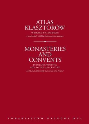 Okładka książki Atlas klasztorów w Polsce w X-XXI wieku i na ziemiach z Polską historycznie związanych. Gapski H