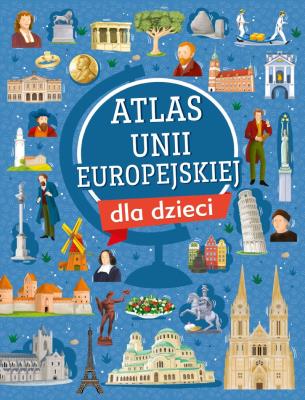 Okładka książki Atlas Unii Europejskiej dla dzieci