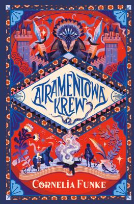 Atramentowa krew. Autor: Funke Cornelia. SmakLiter.pl Okładka książki Atramentowa krew