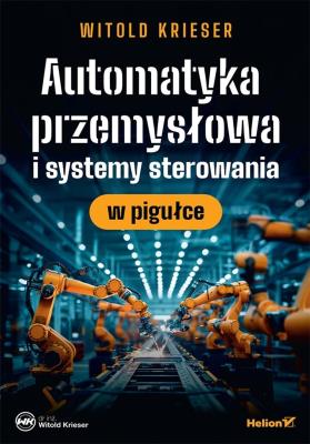 Okładka książki Automatyka przemysłowa i systemy sterowania..