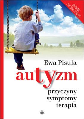 Autyzm Przyczyny symptomy terapia. Autor: Ewa Pisula. SmakLiter.pl Okładka książki Autyzm Przyczyny symptomy terapia