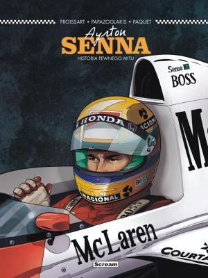 Ayrton Senna - Historia pewnego mitu. Autor: Froissart Lionel. SmakLiter.pl Okładka książki Ayrton Senna - Historia pewnego mitu