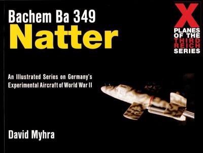 Bachem Ba 349 Natter. Autor: David Myhra. SmakLiter.pl Okładka książki Bachem Ba 349 Natter