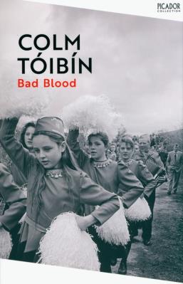 Bad Blood. Autor: Tóibín Colm. SmakLiter.pl Okładka książki Bad Blood