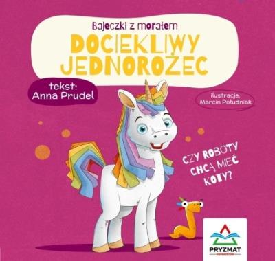 Okładka książki Bajeczki z morałem. Dociekliwy jednorożec