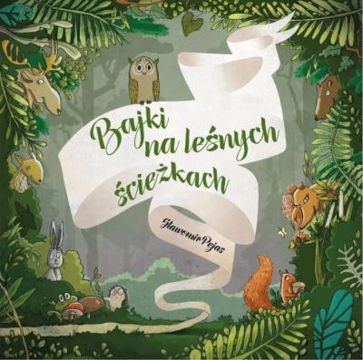 Okładka książki Bajki na leśnych ścieżkach